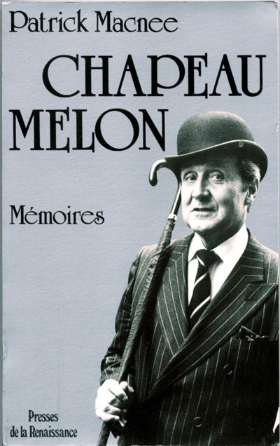 Chapeau Melon: M�moires by Patrick Macnee with Marie Cameron, 1989